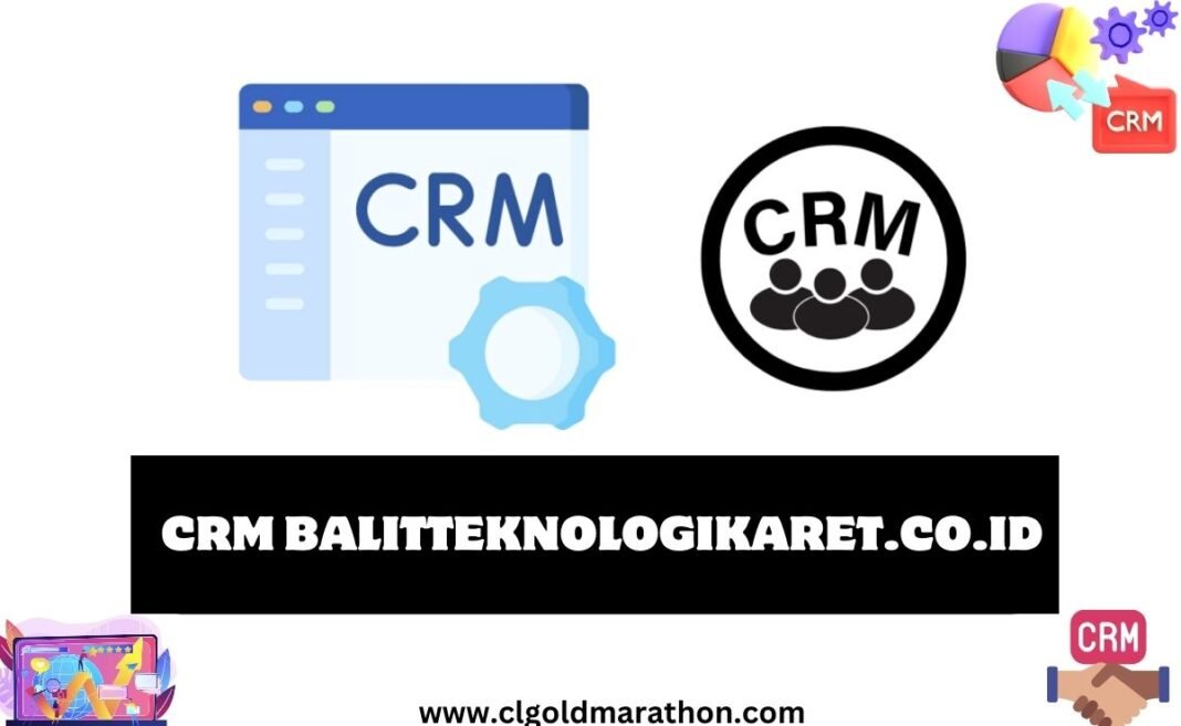crm balitteknologikaret.co.id